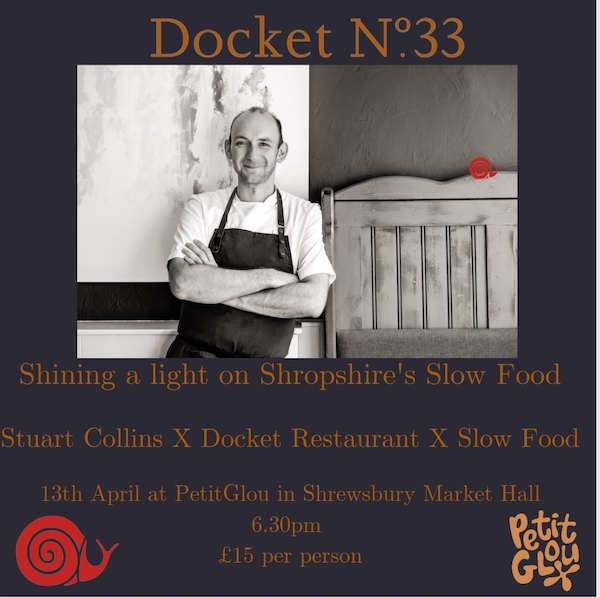 Stuart Collins X Docket Restaurant X Slow Food at Petit Glou 13 April SOLD OUT